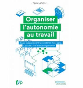 Organiser l'autonomie au travail